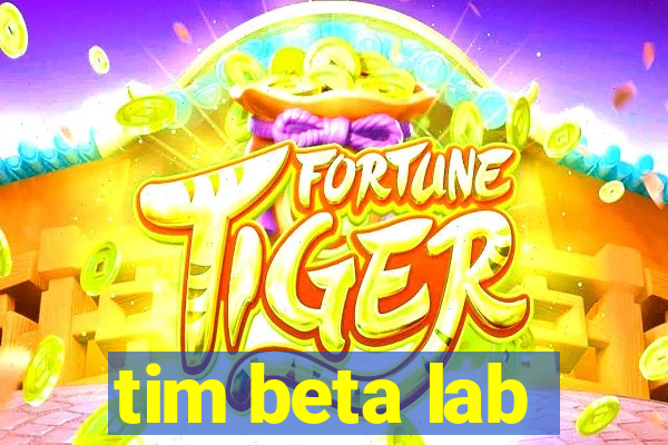 tim beta lab